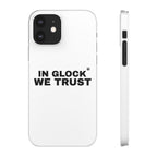 IN GLOCK WE TRUST // PHONE CASE
