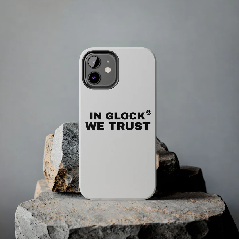 IN GLOCK WE TRUST // PHONE CASE