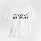 IN GLOCK WE TRUST // T-SHIRT (WHITE EDITION)