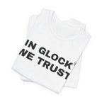IN GLOCK WE TRUST // T-SHIRT (WHITE EDITION)