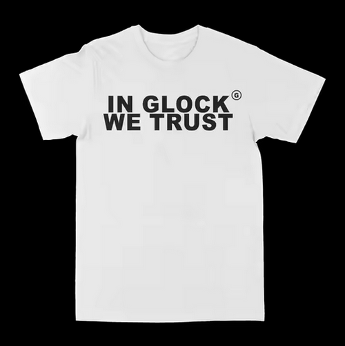 IN GLOCK WE TRUST // T-Shirt